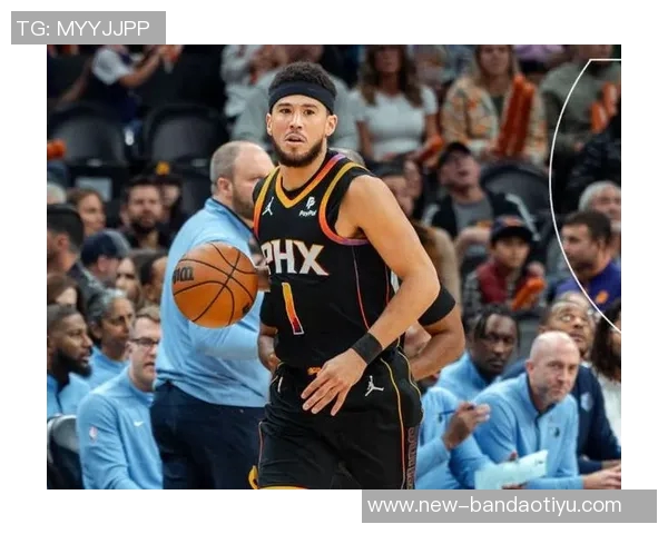 布克引领太阳进攻风暴杰伦约翰逊展现超级三双神技 布克引领太阳进攻风暴杰伦约翰逊展现超级三双神技